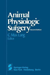 Animal Physiologic Surgery - Carol Max Lang