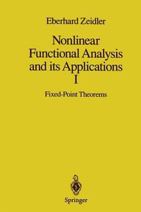 Nonlinear Functional Analysis and its Applications : I: Fixed-Point Theorems - P.R. Wadsack