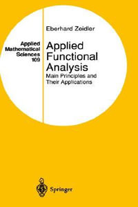 Applied Functional Analysis : Main Principles and Their Applications - Eberhard Zeidler