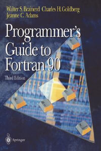 Programmer's Guide to FORTRAN 90 - W. S. Brainerd