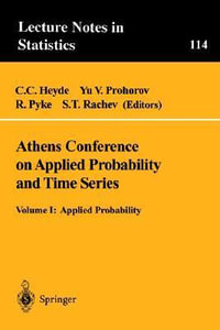 Athens Conference on Applied Probability and Time Series Analysis : Volume I: Applied Probability in Honor of J.M. Gani - J. M. Gani