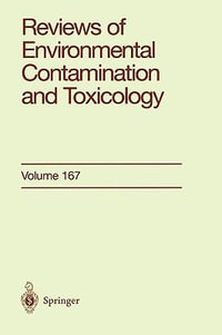 Reviews of Environmental Contamination and Toxicology : Continuation of Residue Reviews - George W. Ware