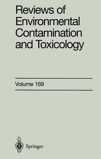 Reviews of Environmental Contamination and Toxicology : Reviews Of Environmental Contamination and Toxicology - G. W. Ware