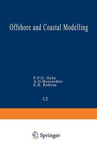 Offshore and Coastal Modelling : Lecture Notes on Coastal and Estuarine Studies - P. P. G. Dyke