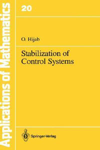 Stabilization of Control Systems : APPLICATIONS OF MATHEMATICS - O. Hijab