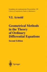 Geometrical Methods in the Theory of Ordinary Differential Equations : Grundlehren Der Mathematischen Wissenschaften - J. Szücs