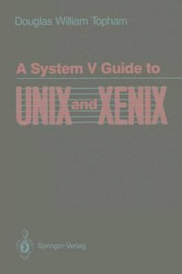 A System V Guide to UNIX and XENIX : Mechanical Engineering - Douglas W. Topham