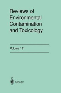 Reviews of Environmental Contamination and Toxicology : Continuation of Residue Reviews - George W. Ware