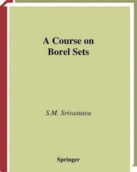 A Course on Borel Sets : Graduate Texts In Mathematics - S.M. Srivastava