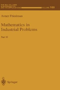 Mathematics in Industrial Problems : Part 10 - Avner Friedman