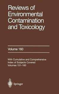 Reviews of Environmental Contamination and Toxicology : Reviews of Environmental Contamination and Toxicology - George W. Ware