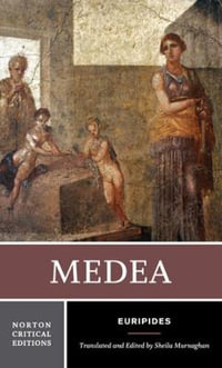 Medea : A Norton Critical Edition - Euripides