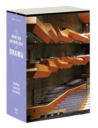 The Norton Anthology of Drama - J Ellen Gainor