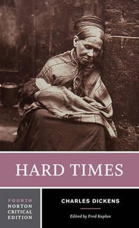 Hard Times : A Norton Critical Edition - Charles Dickens