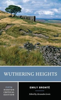Wuthering Heights : 5th Norton Critical Edition - Emily Jane Bronte
