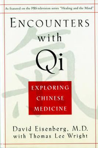 Encounters with Qi : Exploring Chinese Medicine - David Eisenberg