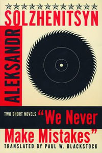 We Never Make Mistakes : Two Short Stories - Aleksandr Isaevich Solzhenitsyn