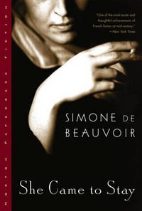 She Came to Stay - Simone de Beauvoir