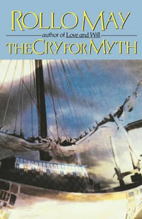 The Cry for Myth - Rollo May