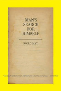 Man's Search for Himself - Rollo May