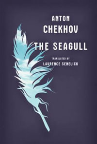 The Seagull : Stage Edition Series - Anton Chekhov