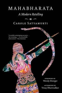 Mahabharata : A Modern Retelling - Carole Satyamurti