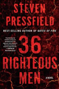 36 Righteous Men : A Novel - Steven Pressfield