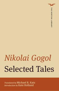 Selected Tales : The Norton Library - Nikolai Gogol
