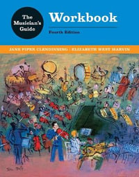 The Musician's Guide to Theory and Analysis Workbook, 4th Edition - Jane Piper Clendinning