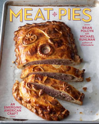 Meat Pies : An Emerging American Craft - Brian Polcyn