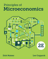Principles of Microeconomics 2e with eBook, Inquizitive and SmartWork - Dirk Mateer