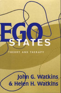 Ego States : Theory and Therapy - Helen H. Watkins