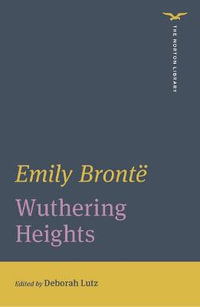 Wuthering Heights : The Norton Library - Emily Bronte