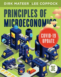 Principles of Microeconomics : COVID-19 Update - Dirk Mateer
