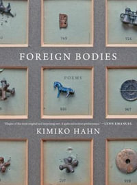 Foreign Bodies : Poems - Kimiko Hahn