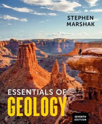 Essentials of Geology : 7th Edition - Stephen Marshak