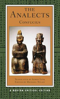 The Analects : A Norton Critical Edition - Confucius