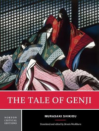 The Tale of Genji, Norton Critical Editions, 1st Edition : A Norton Critical Edition - Shikibu Murasaki