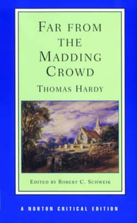 Far From Madding Crowd : A Norton Critical Edition - Thomas Hardy