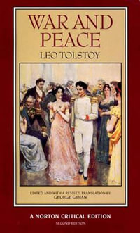 War and Peace : A Norton Critical Edition - Leo N. Tolstoy