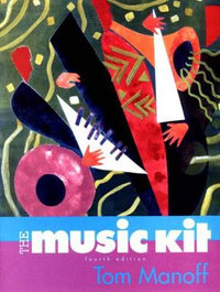 The Music Kit : 4th Edition - Tom Manoff