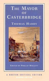 Mayor of Casterbridge : A Norton Critical Edition - Thomas Hardy