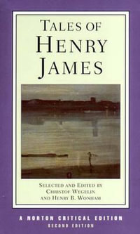 Tales of Henry James : A Norton Critical Edition - Henry James