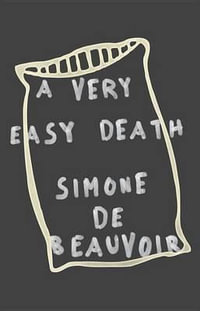 A Very Easy Death : A Memoir - Simone de Beauvoir