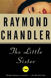 The Little Sister : Vintage Crime - Raymond Chandler