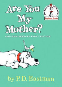 Are You My Mother? : I Can Read It All by Myself Beginner Book Series - P. D. Eastman