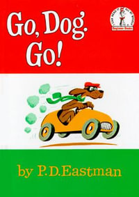 Go, Dog. Go! : I Can Read It All by Myself Beginner Book Series - P. D. Eastman