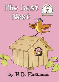 The Best Nest : I Can Read It All by Myself Beginner Book Series - P. D. Eastman