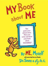 My Book about ME, by ME Myself : I Can Read It All by Myself Beginner Books - Dr Seuss