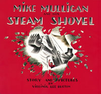 Mike Mulligan and His Steam Shovel : Sandpiper Books - Virginia Lee Burton